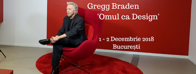 Workshop 'Omul ca Design' - Gregg Braden, 1 - 2 decembrie 2018, București